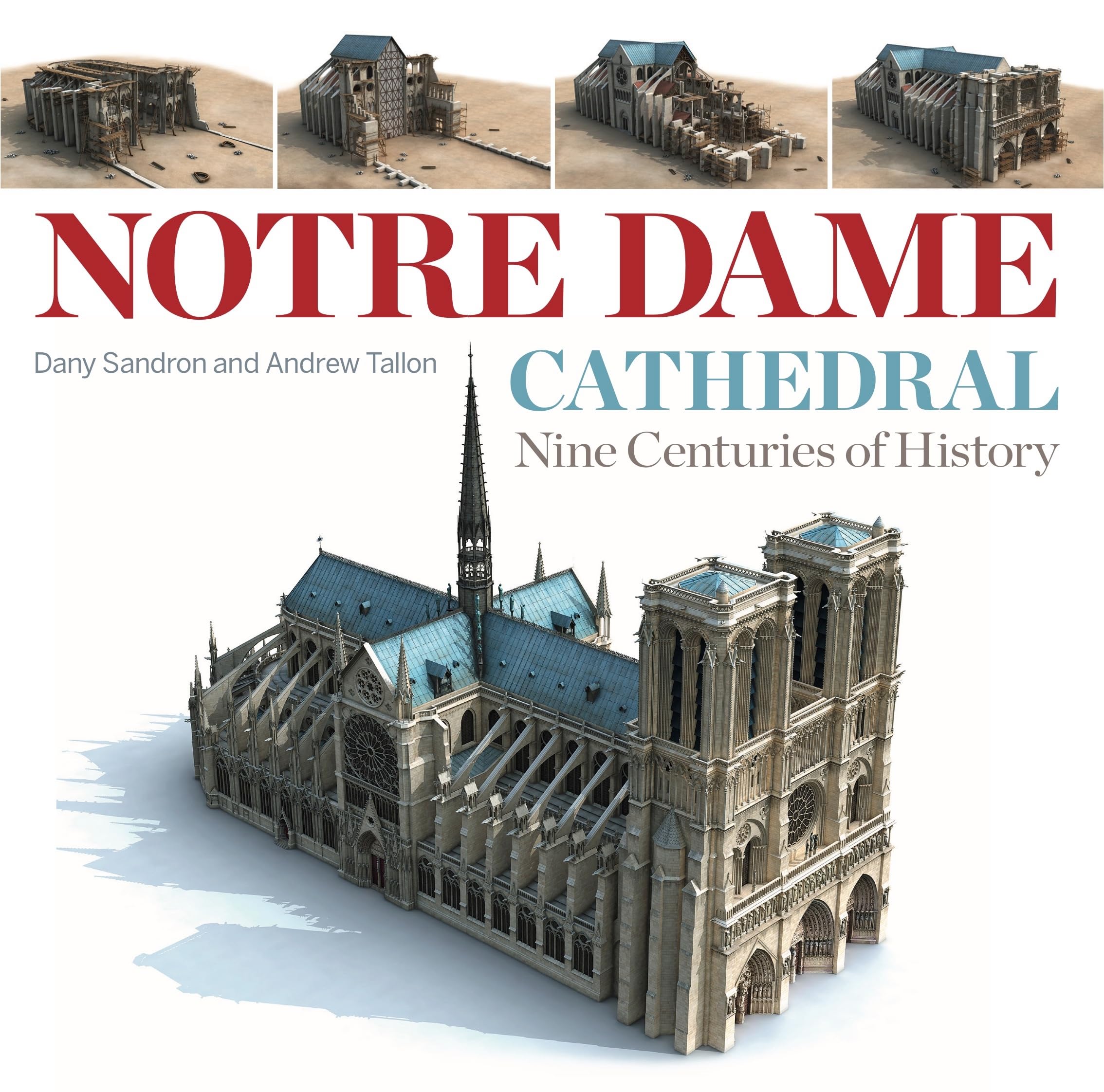 Notre Dame Cathedral: Nine Centuries of History,Used