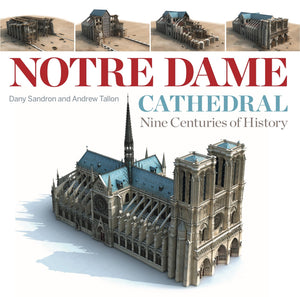 Notre Dame Cathedral: Nine Centuries of History,Used