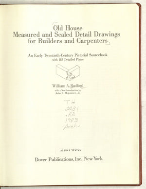 Old House Measured And Scaled Detail Drawings: For Builders And Carpenters,Used