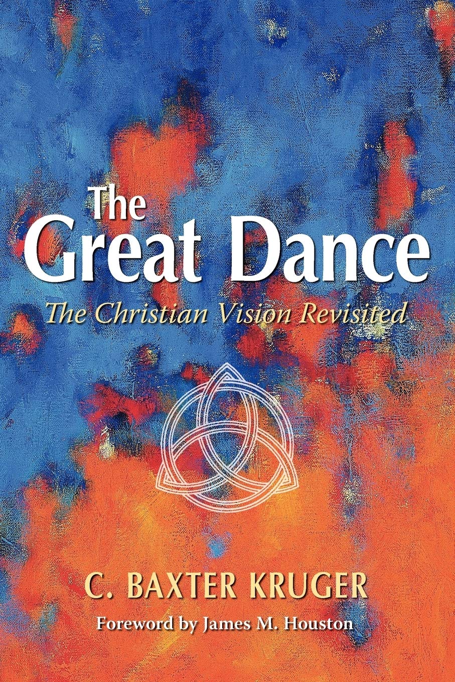 The Great Dance: The Christian Vision Revisited,Used