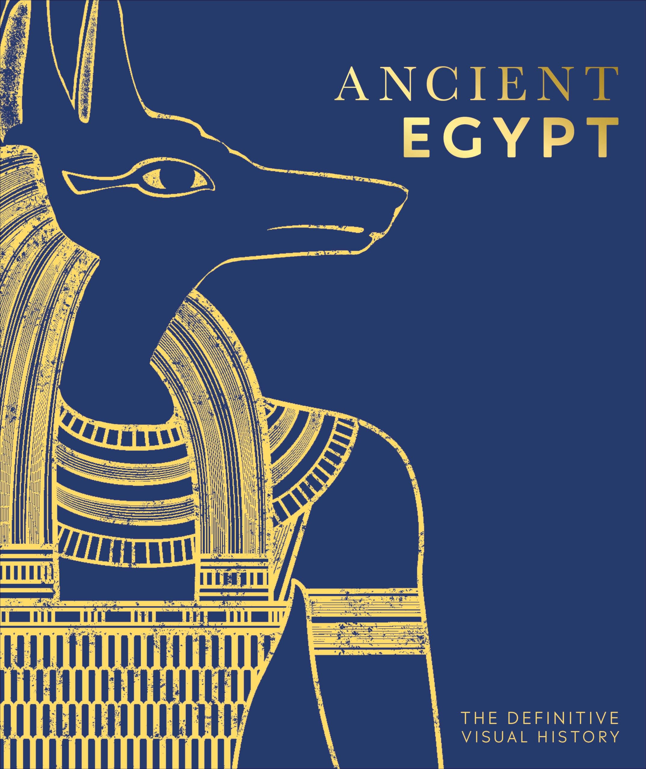 Ancient Egypt: The Definitive Visual History (Dk Classic History),Used