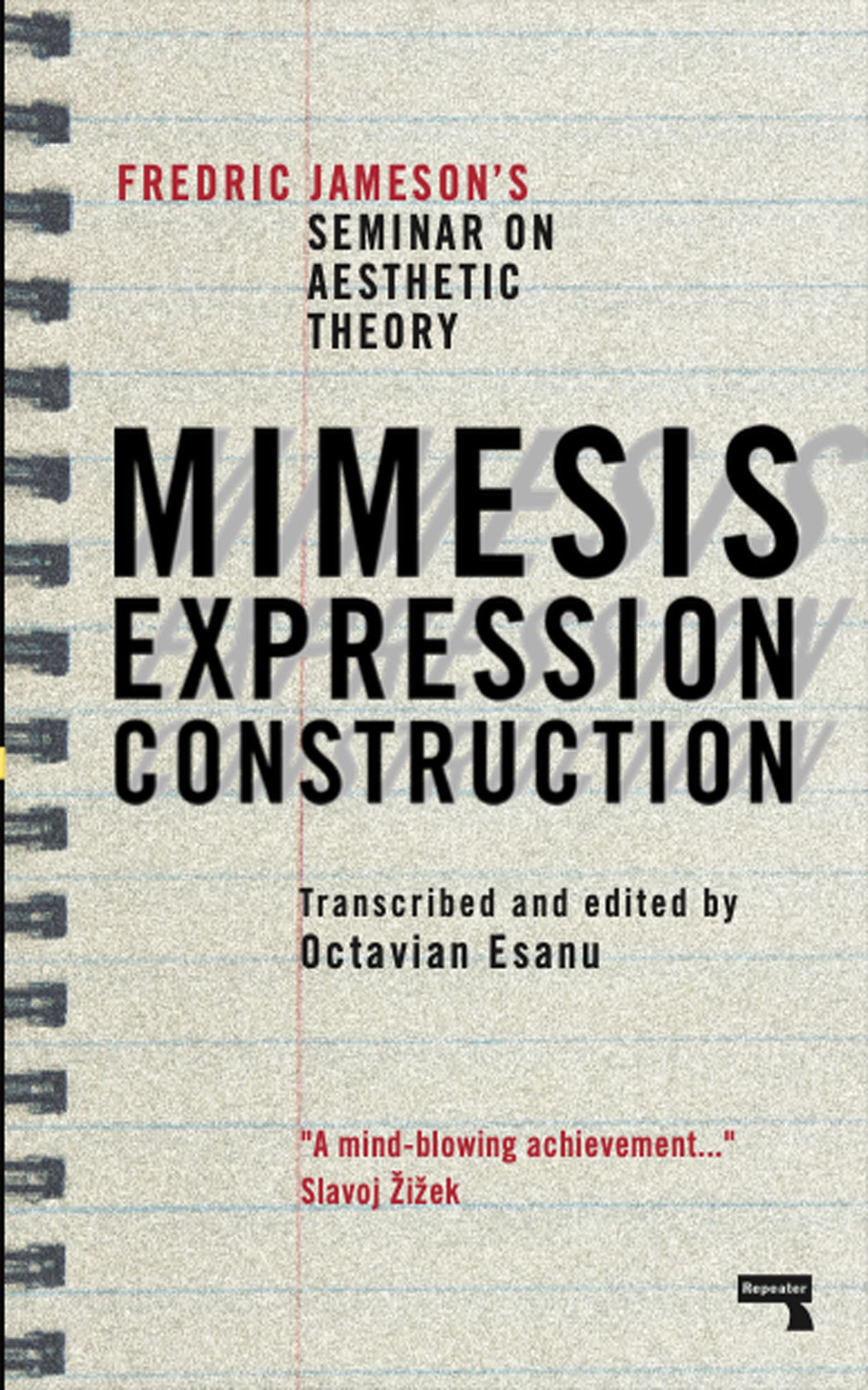 Mimesis, Expression, Construction: Fredric Jamesons Seminar On Aesthetic Theory,Used