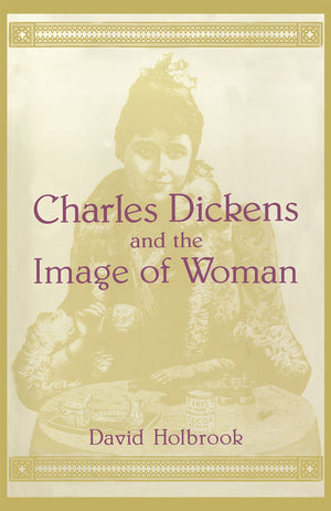 Charles Dickens And The Image Of Women,Used