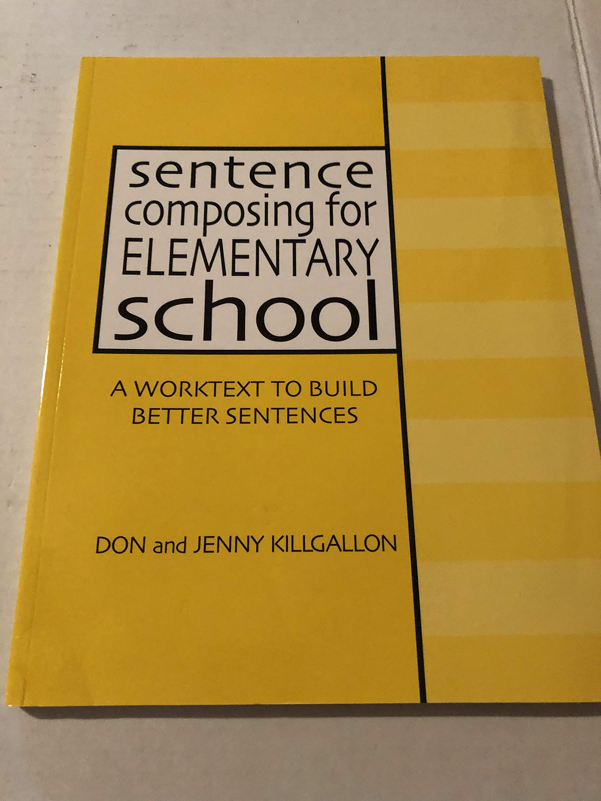 Sentence Composing for Elementary School: A Worktext to Build Better Sentences,New