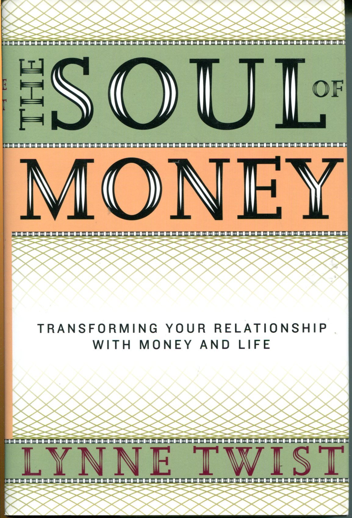 The Soul Of Money: Transforming Your Relationship With Money And Life-new