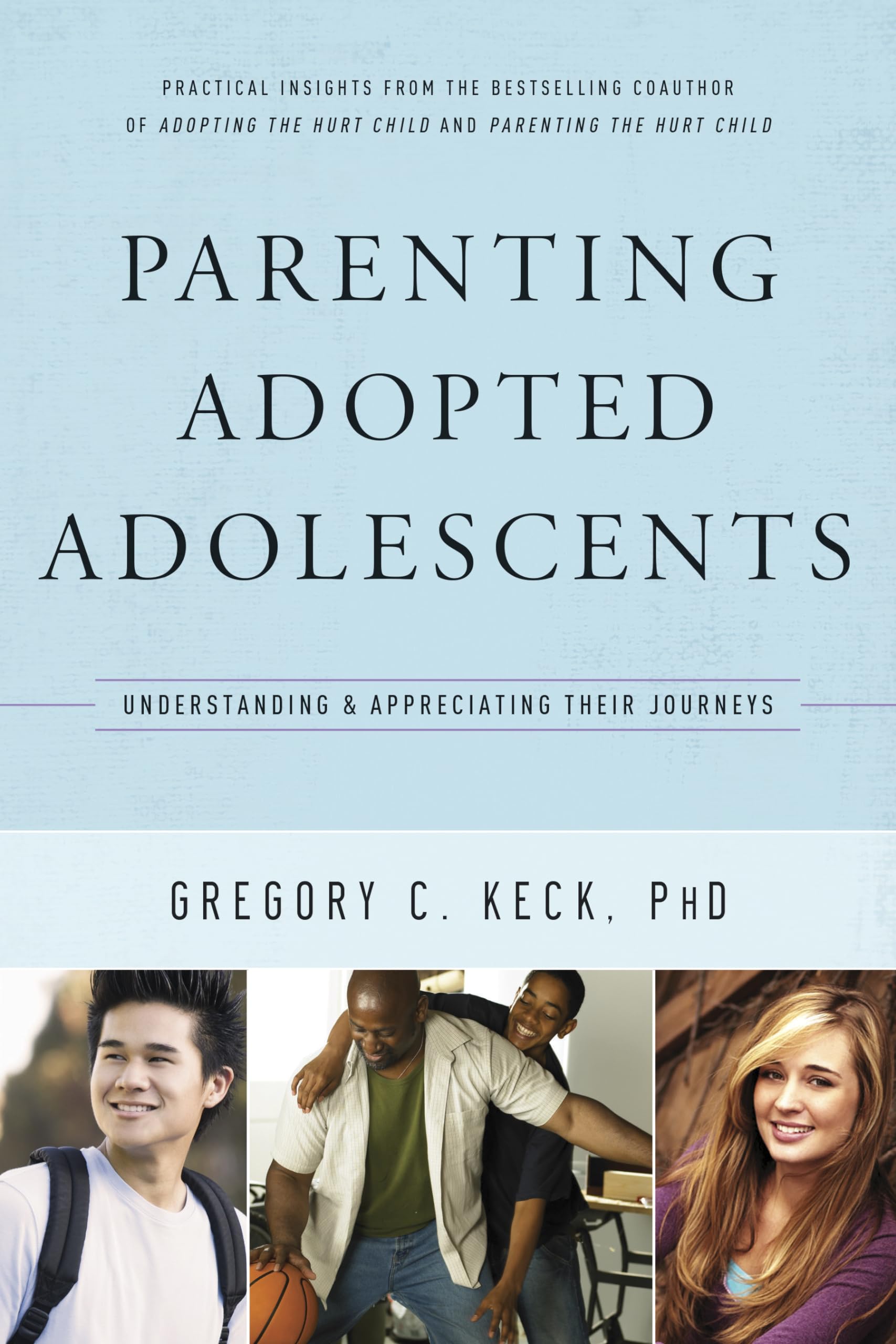 Parenting Adopted Adolescents: Understanding and Appreciating Their Journeys,New