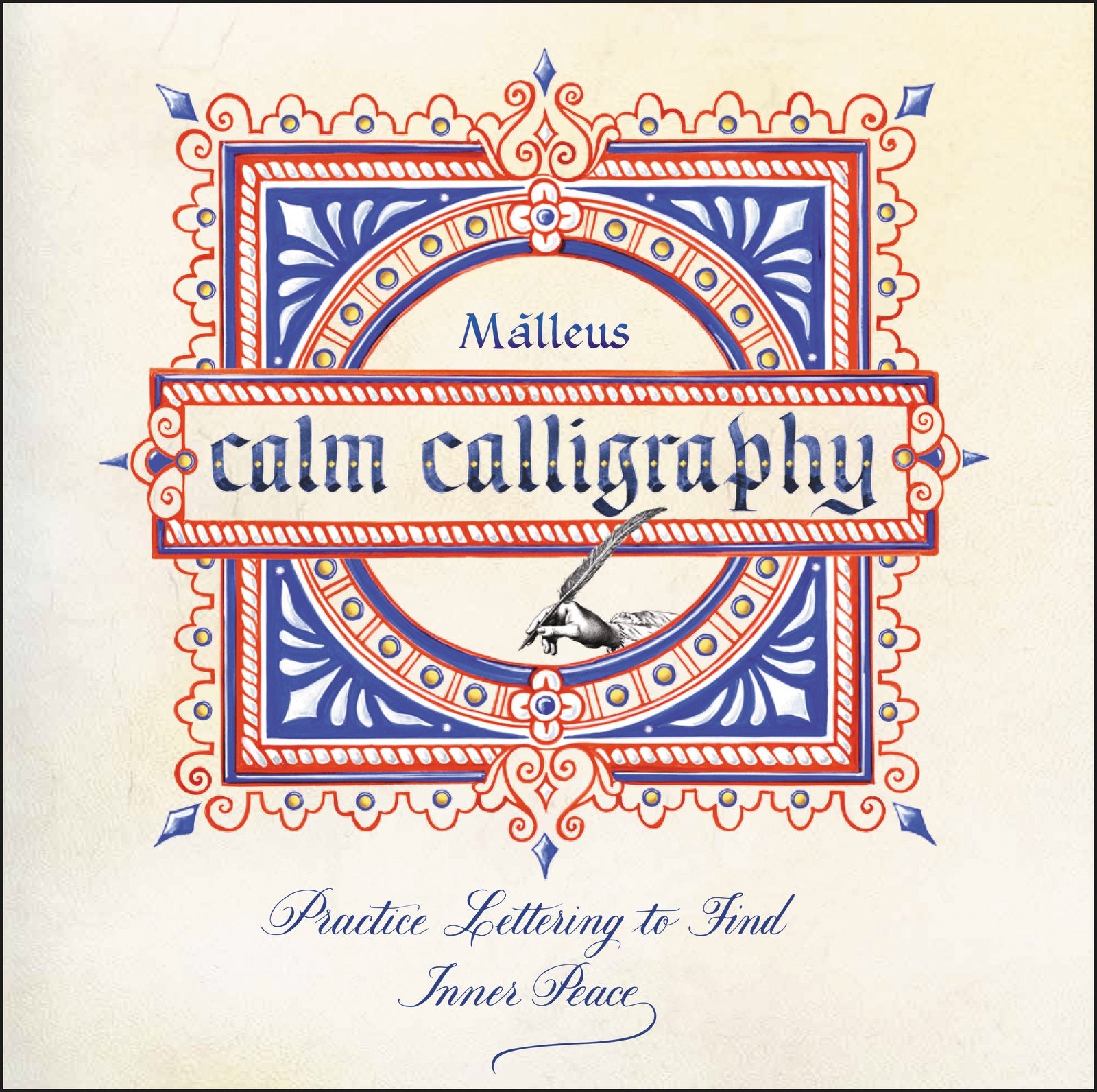 Calm Calligraphy: Practice Lettering To Find Inner Peace,New