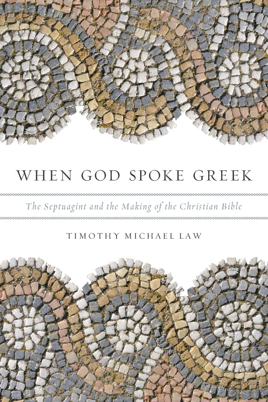 When God Spoke Greek: The Septuagint and the Making of the Christian Bible,Used