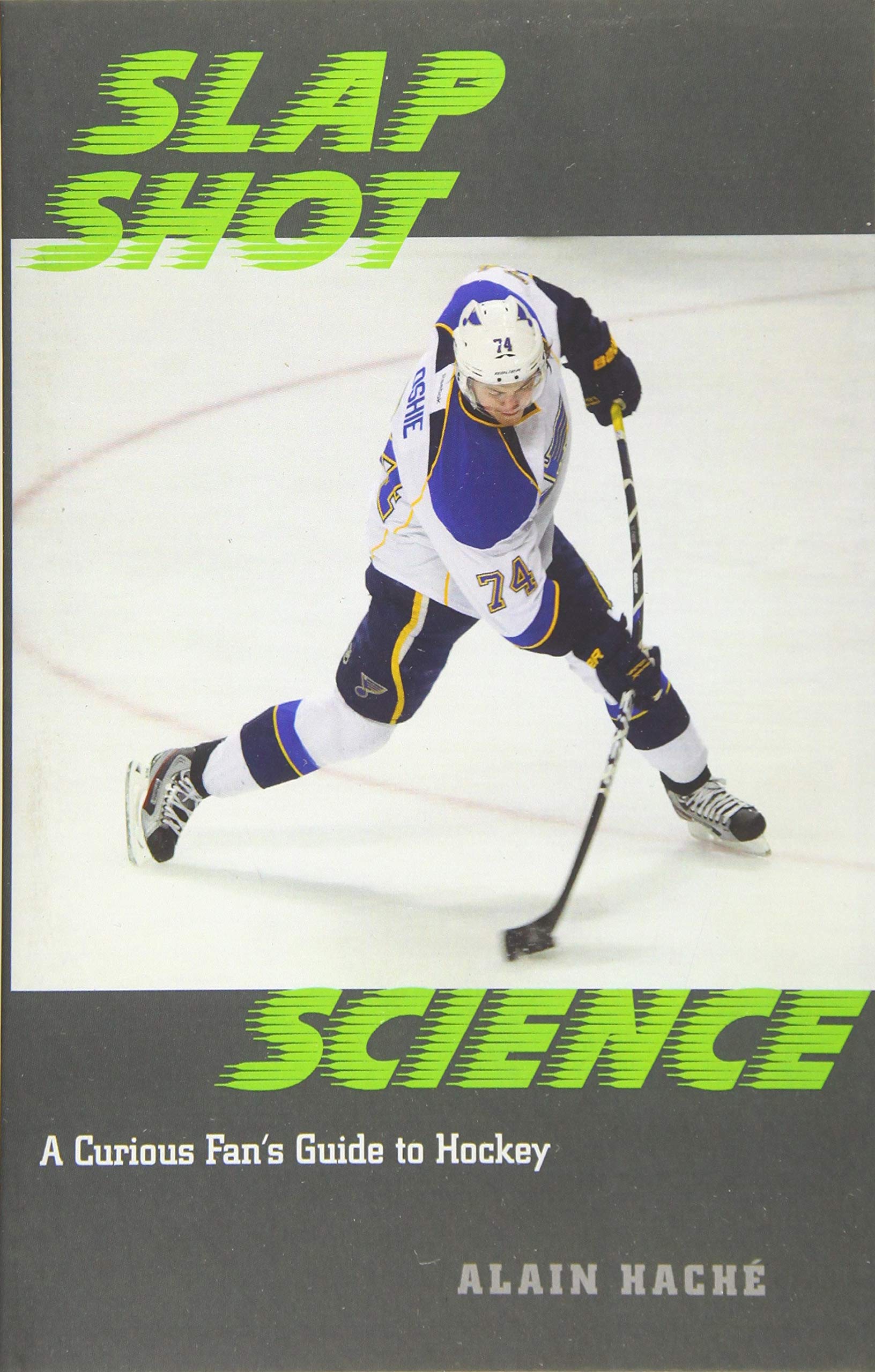 Slap Shot Science: A Curious Fan's Guide to Hockey,Used