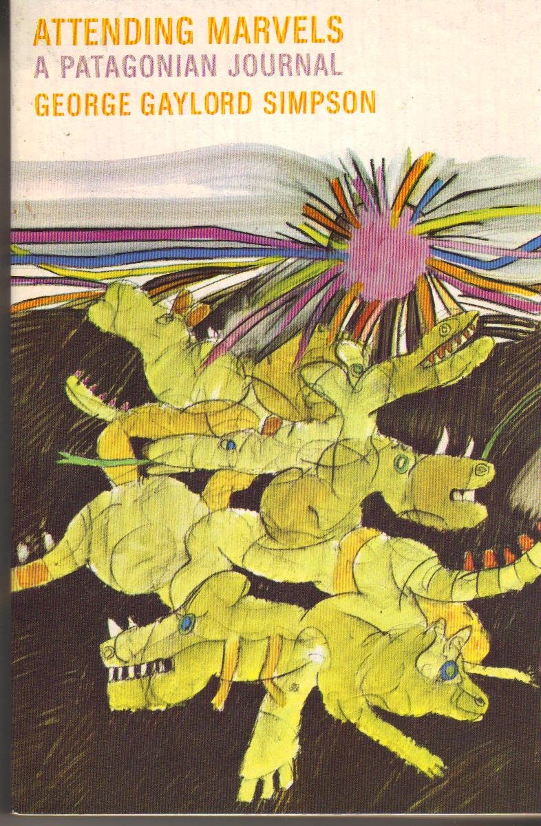 Attending Marvels: A Patagonian Journal,New