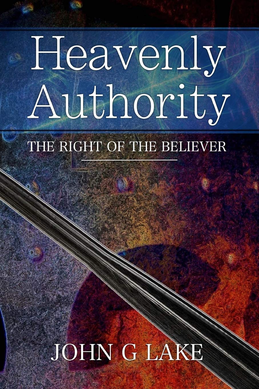 Heavenly Authority: The Right of the Believer,Used