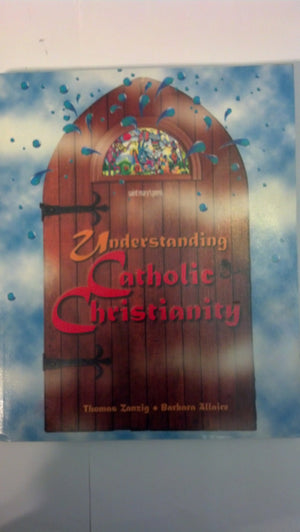 Understanding Catholic Christianity: (Student Text),Used
