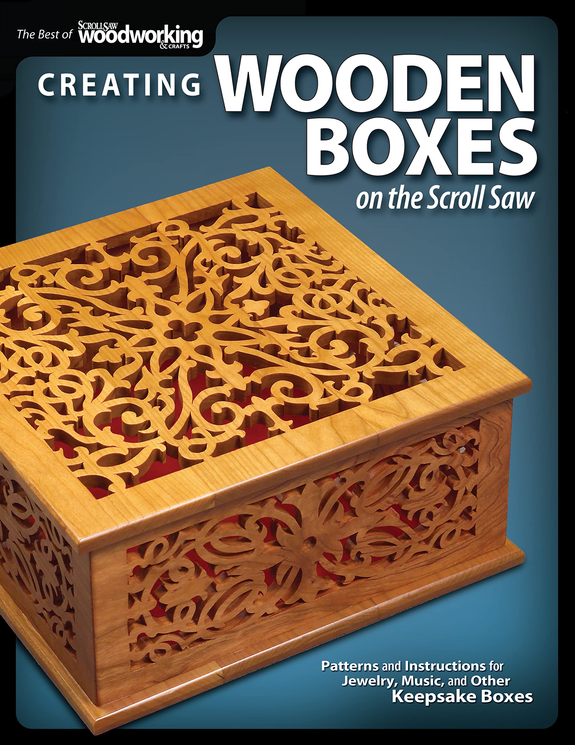 Creating Wooden Boxes on the Scroll Saw: Patterns and Instructions for Jewelry, Music, and Other Keepsake Boxes (Fox Chapel Publ,Used