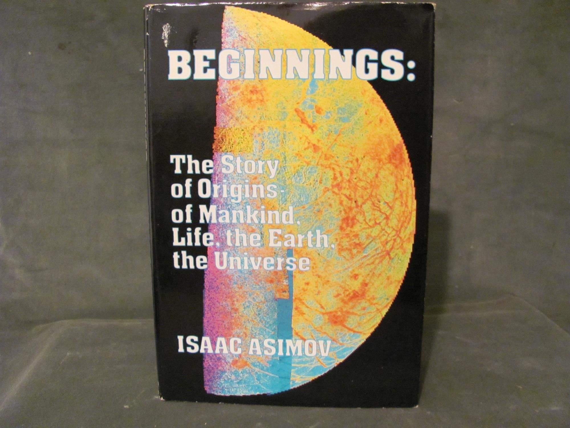 Beginnings: The Story of OriginsOf Mankind, Life, the Earth, the Universe,Used
