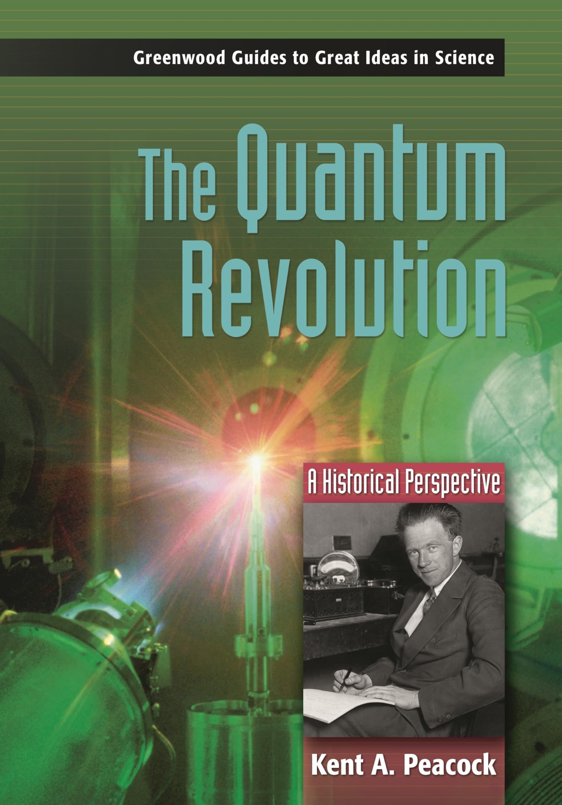 The Quantum Revolution: A Historical Perspective (Greenwood Guides to Great Ideas in Science),Used