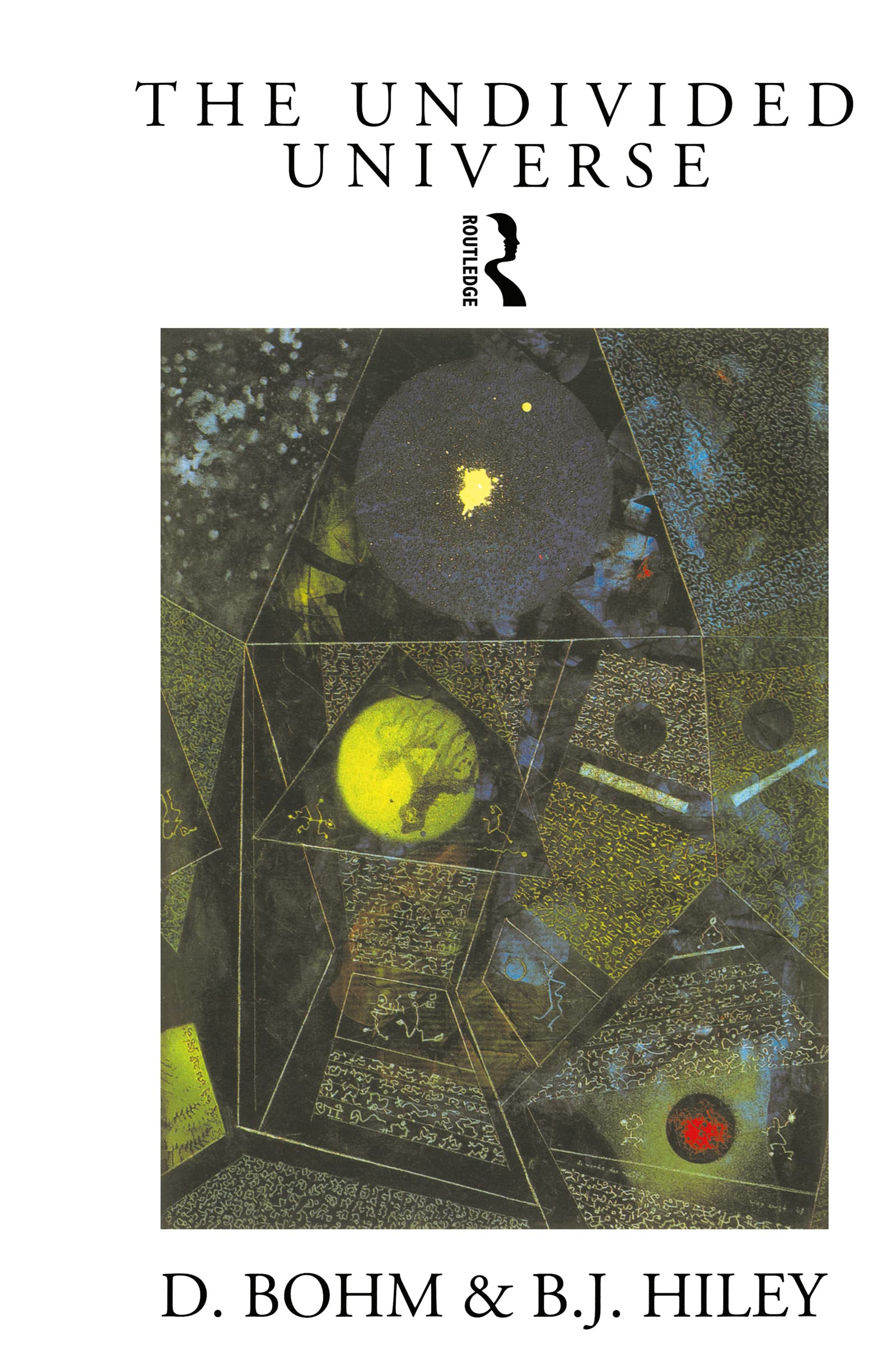 The Undivided Universe: An Ontological Interpretation Of Quantum Theory,New
