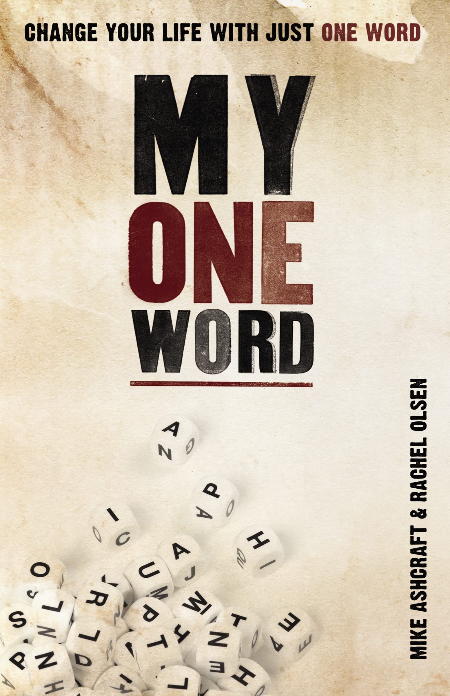 My One Word: Change Your Life With Just One Word,New