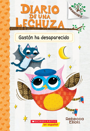 Diario De Una Lechuza #6: Gastn Ha Desaparecido (Baxter Is Missing) (6) (Spanish Edition)