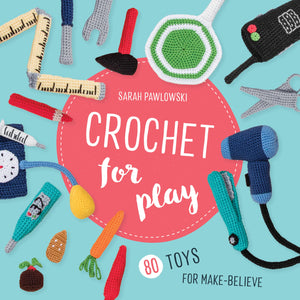 Crochet For Play: 80 Toys For Makebelieve,Used