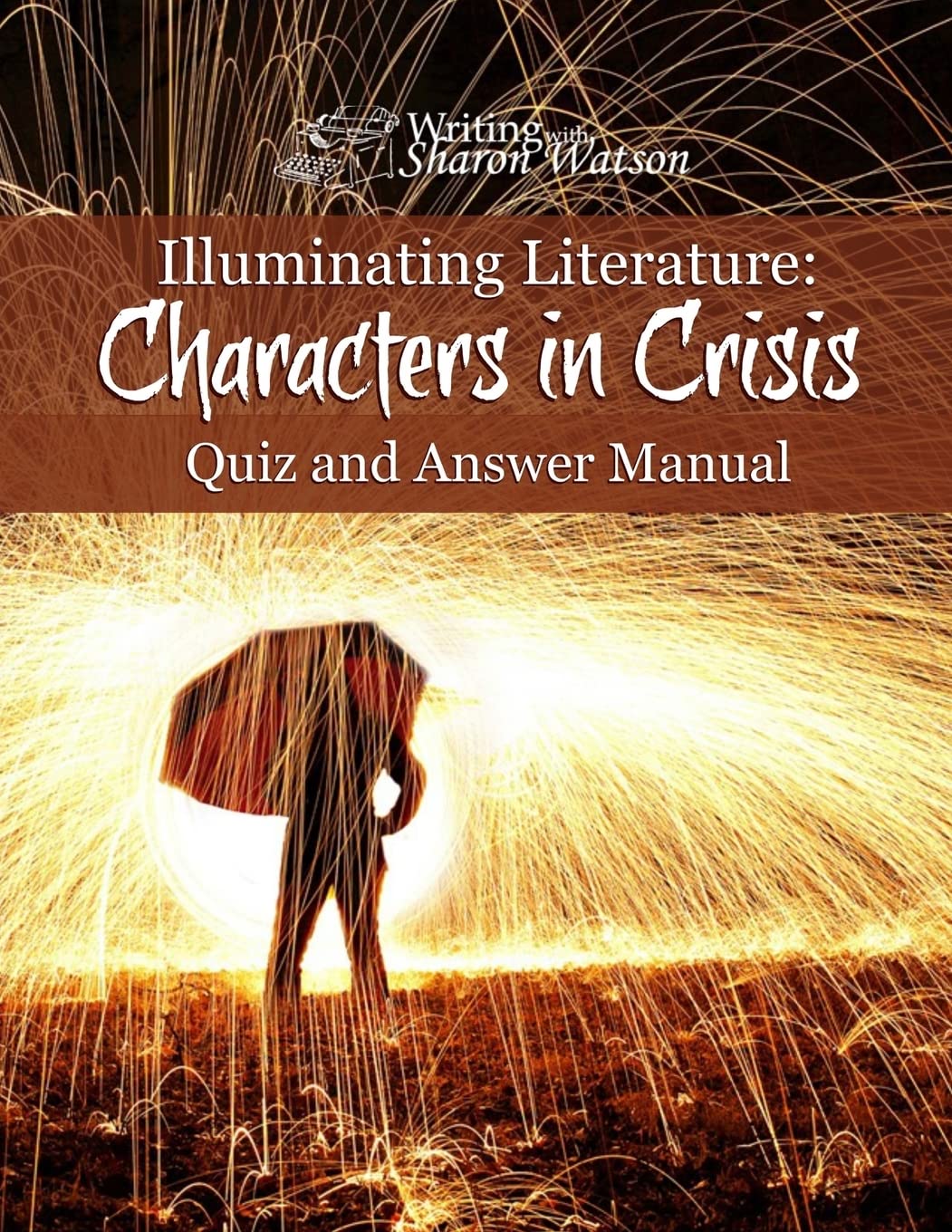 Illuminating Literature: Characters In Crisis, Quiz And Answer Manual,Used