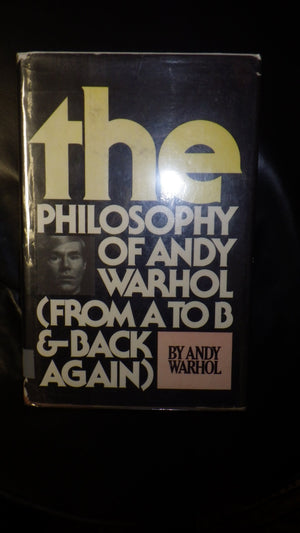 The Philosophy of Andy Warhol: From A to B and Back Again,Used