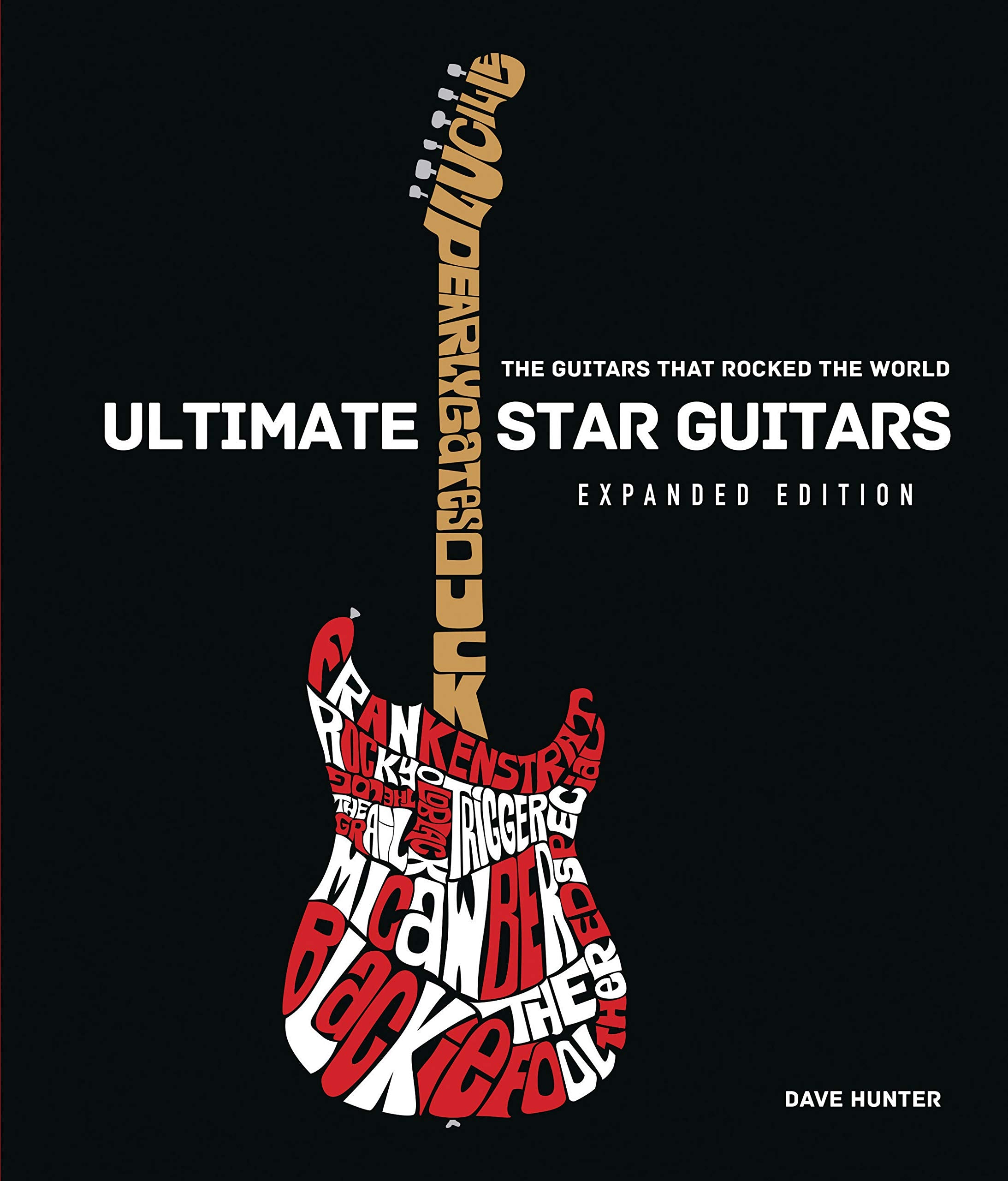 Ultimate Star Guitars: The Guitars That Rocked the World, Expanded Edition,Used