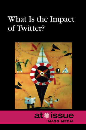 What Is the Impact of Twitter? (At Issue),Used