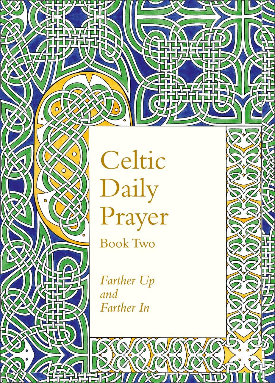 Celtic Daily Prayer: Book Two: Farther Up and Farther In (Northumbria Community),Used