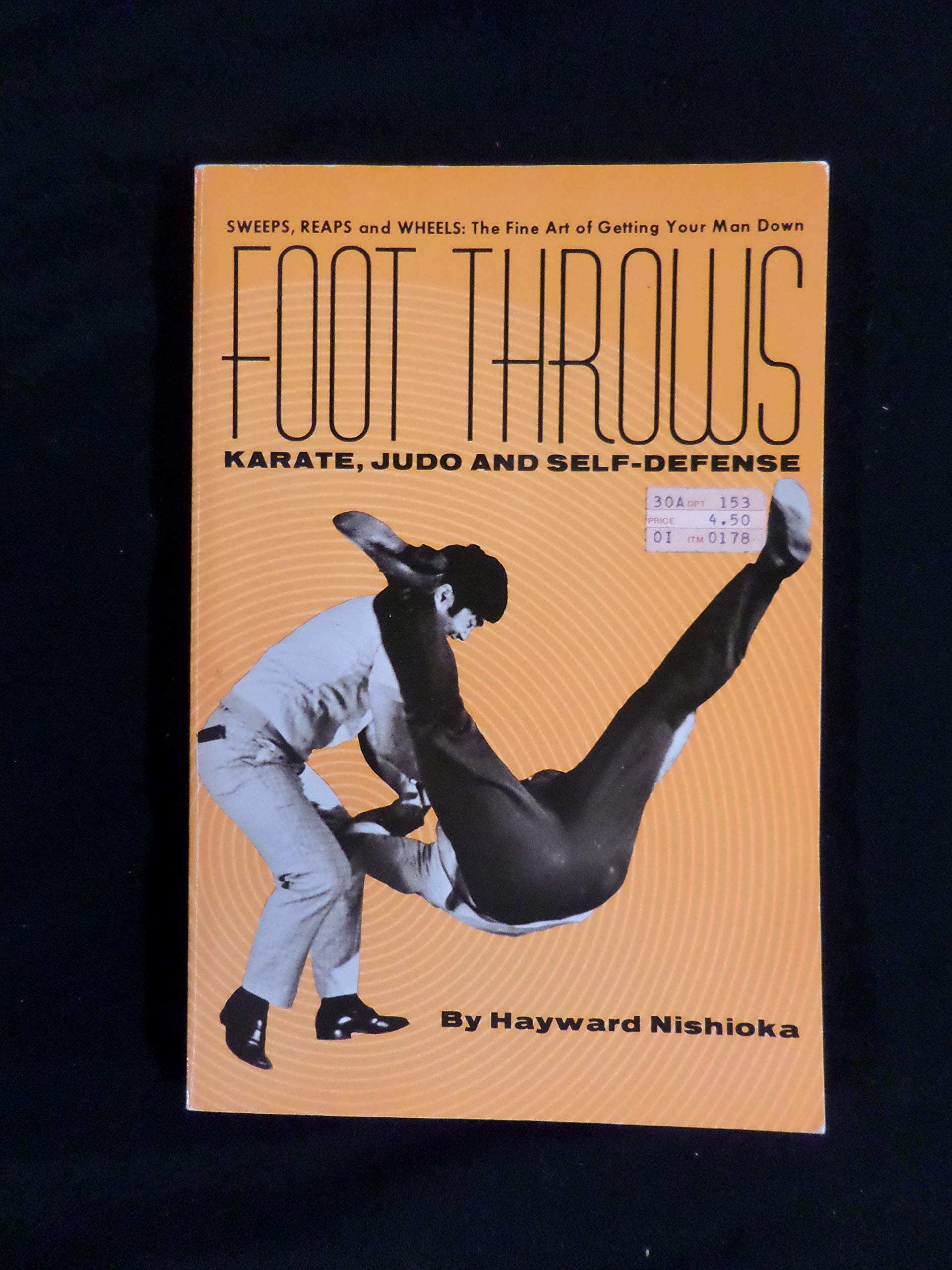 Foot Throws: Karate, Judo and SelfDefense,Used