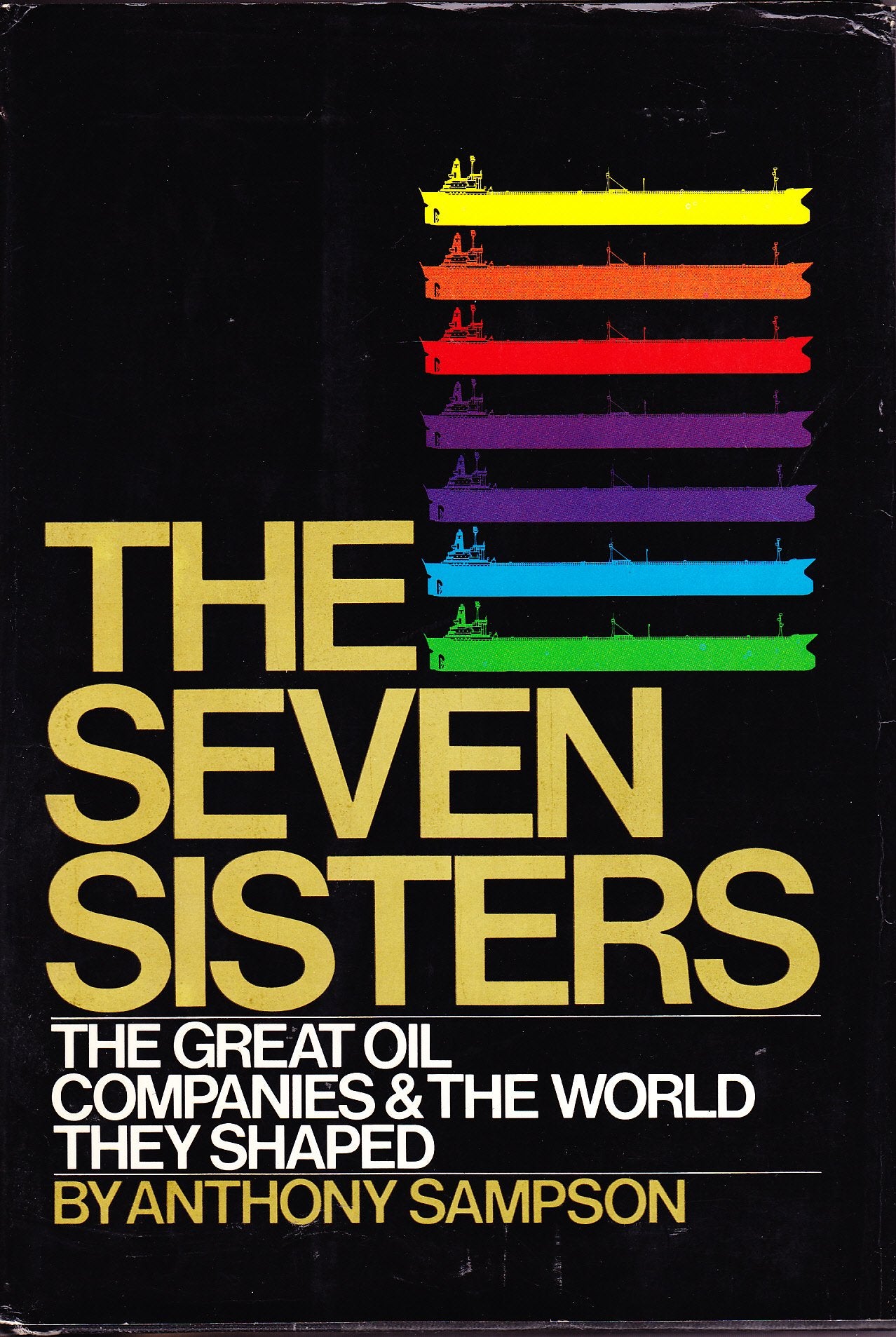 The Seven Sisters: The great oil companies & the world they shaped,Used