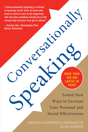 Conversationally Speaking: Tested New Ways to Increase Your Personal and Social Effectiveness, Updated 2021 Edition,Used