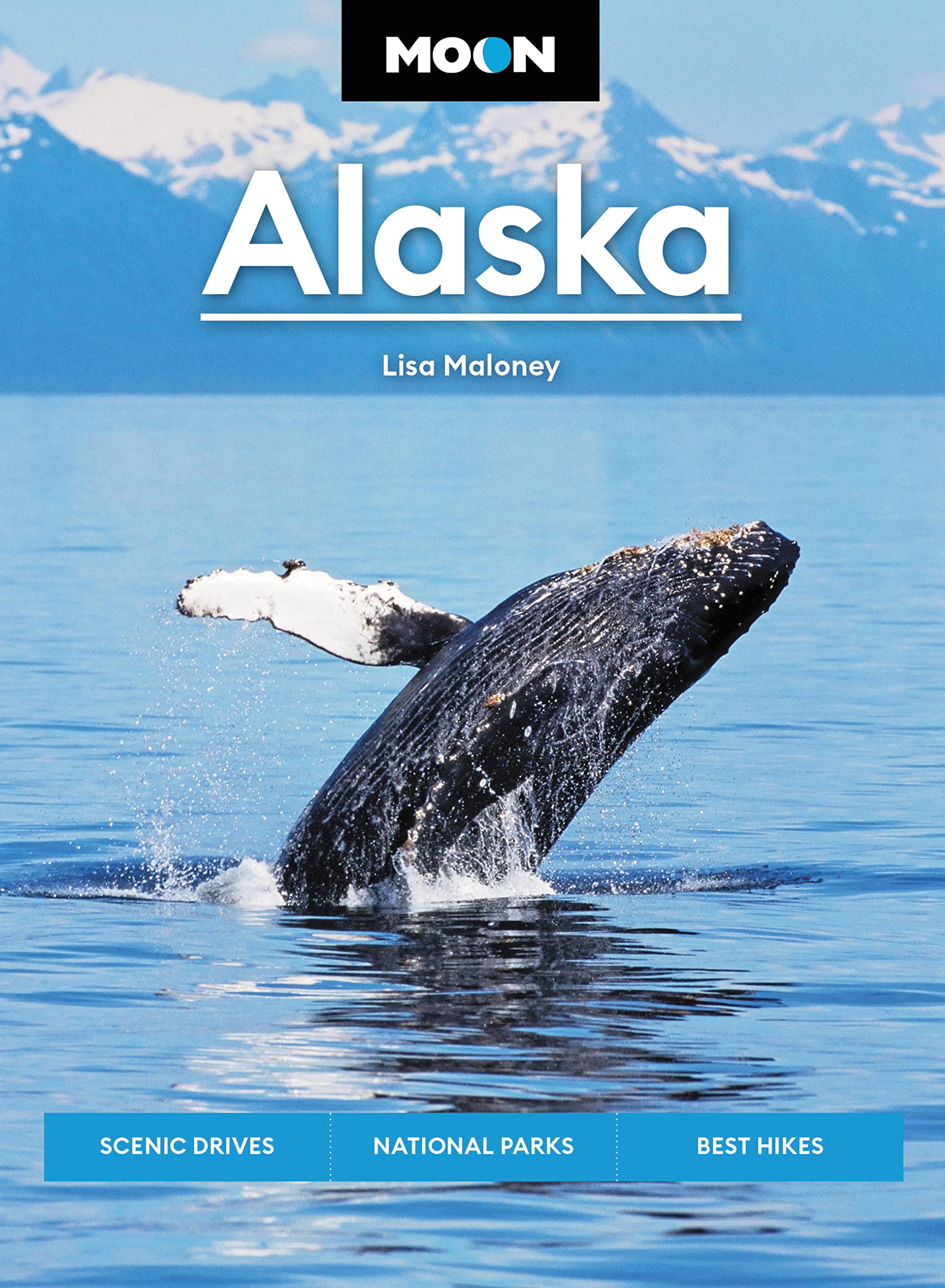 Moon Alaska: Scenic Drives, National Parks, Best Hikes (Travel Guide),Used