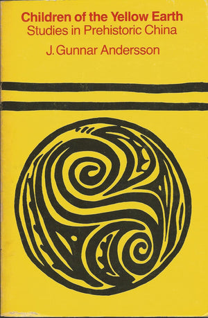 Children Of The Yellow Earth: Studies In Prehistoric China (Mit Press Classics)