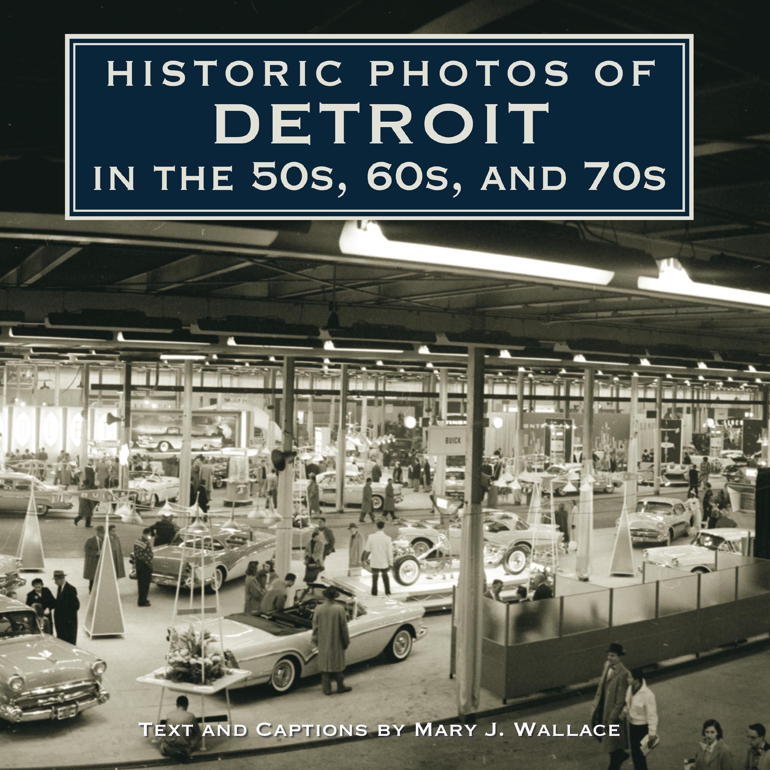Historic Photos of Detroit in the 50s, 60s, and 70s,Used