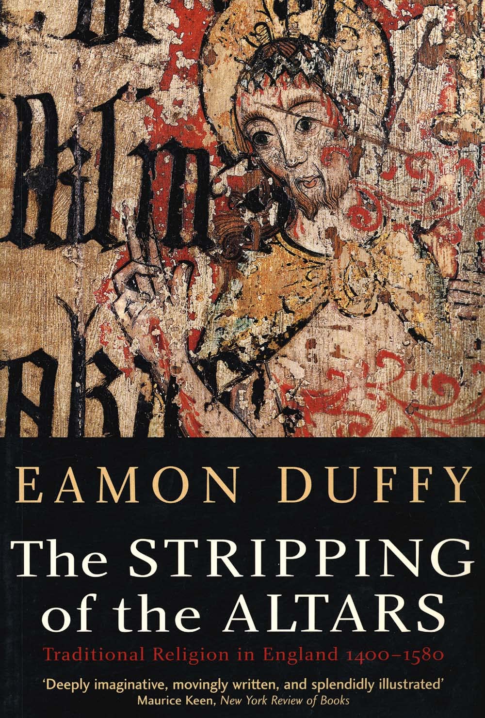 The Stripping of the Altars: Traditional Religion in England, 14001580,Used