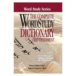 Complete Word Study Dictionary: Old Testament (Word Study Series),Used