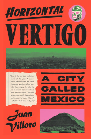 Horizontal Vertigo: A City Called Mexico,New