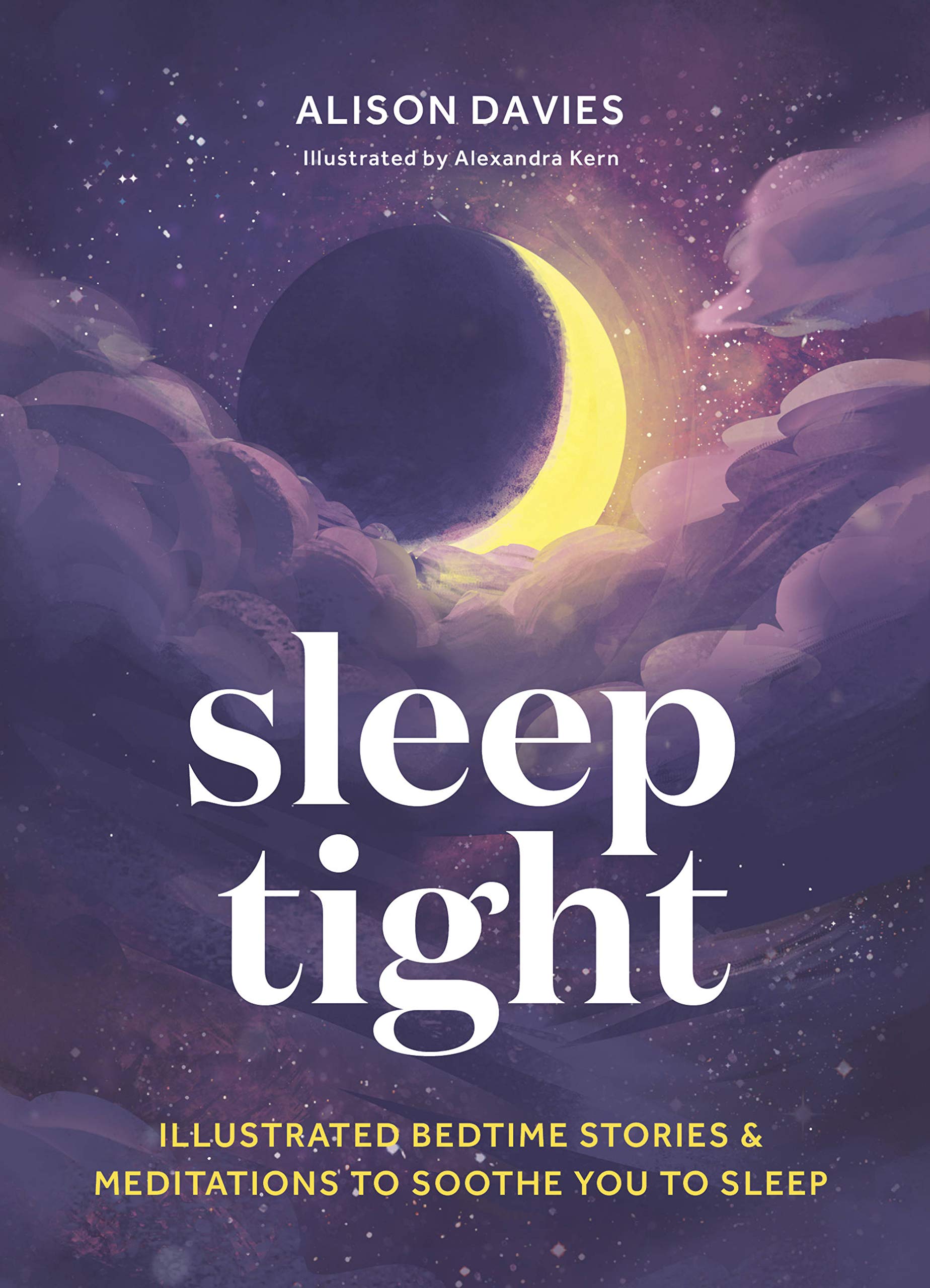 Sleep Tight: Illustrated Bedtime Stories & Meditations To Soothe You To Sleep