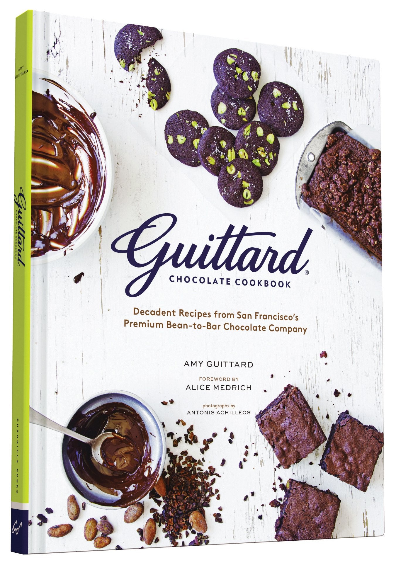Guittard Chocolate Cookbook: Decadent Recipes from San Francisco's Premium BeantoBar Chocolate Company,New