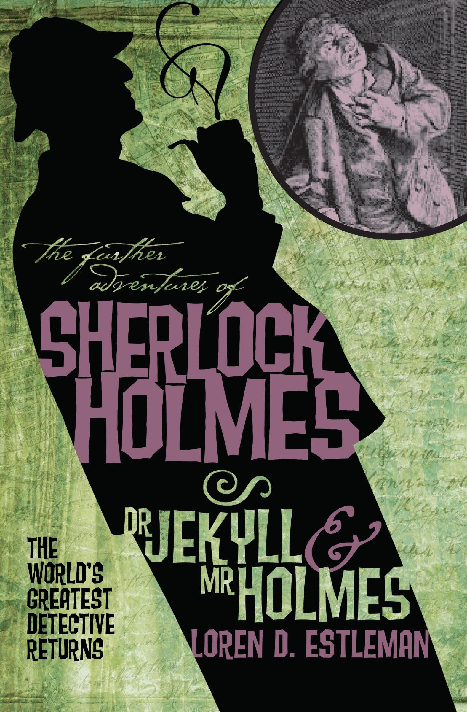 The Further Adventures of Sherlock Holmes: Dr. Jekyll and Mr. Holmes,New