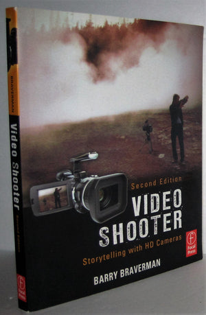 Video Shooter: Storytelling with HD Cameras,New