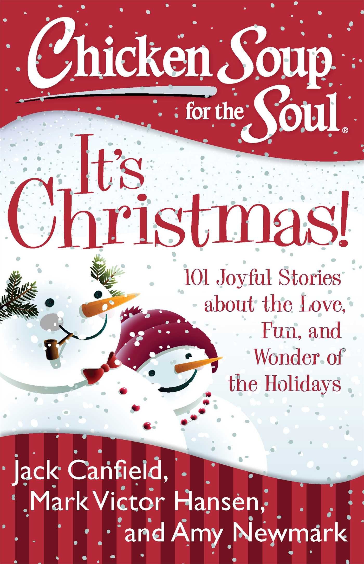Chicken Soup For The Soul: It'S Christmas!: 101 Joyful Stories About The Love, Fun, And Wonder Of The Holidays,Used