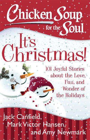 Chicken Soup For The Soul: It'S Christmas!: 101 Joyful Stories About The Love, Fun, And Wonder Of The Holidays,Used