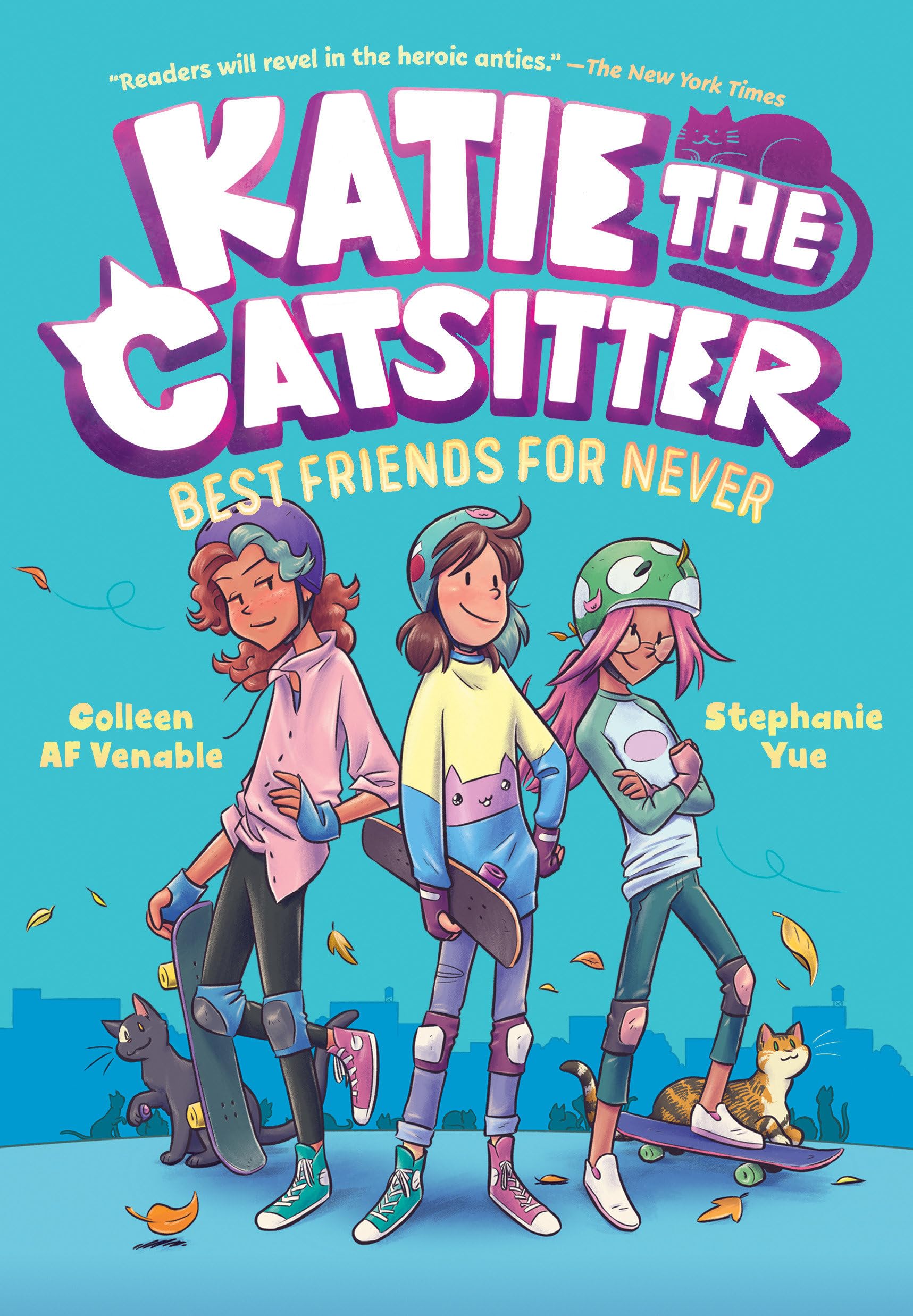 Katie the Catsitter 2: Best Friends for Never: (A Graphic Novel),New