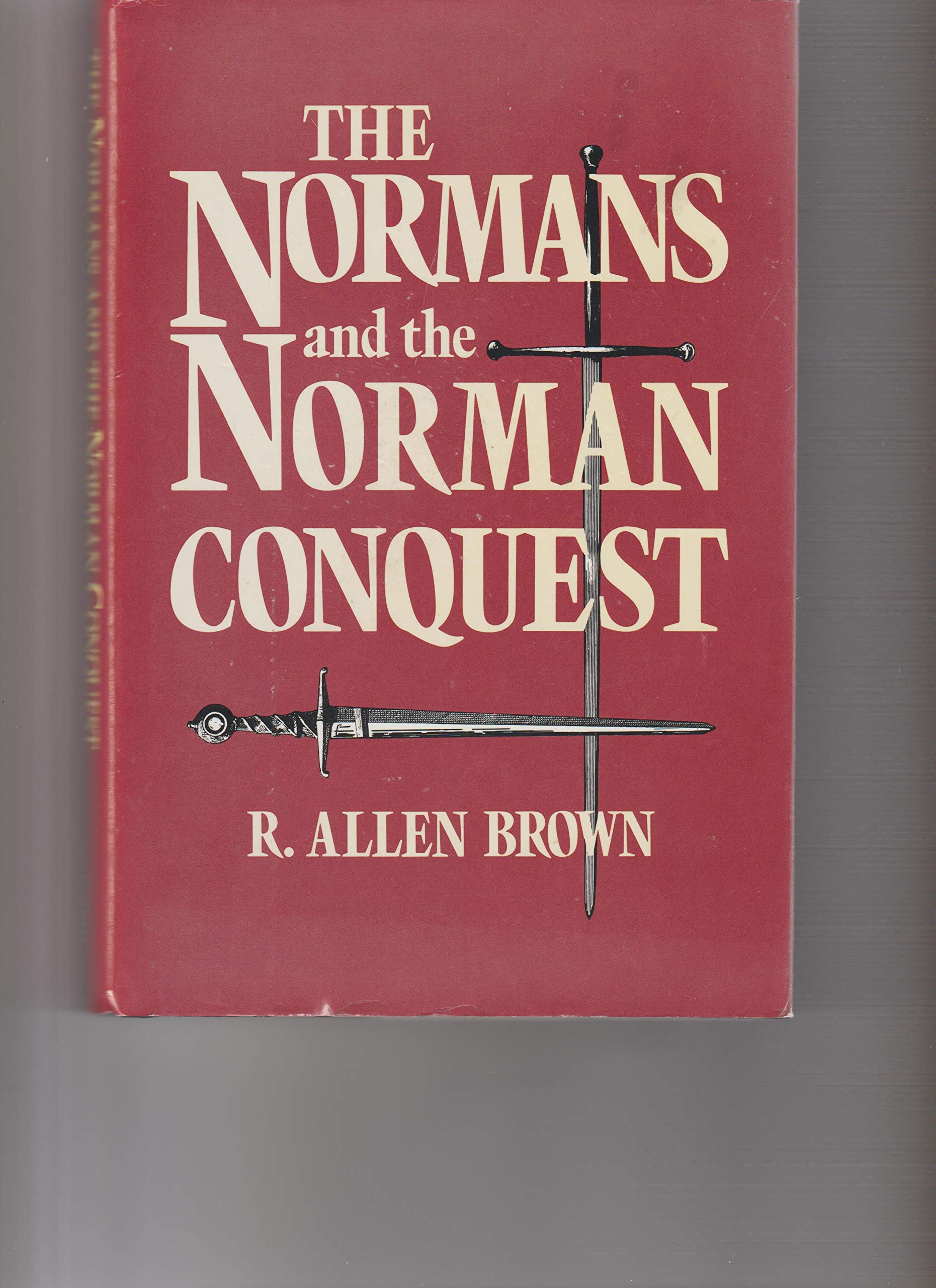 The Normans And The Norman Conquest