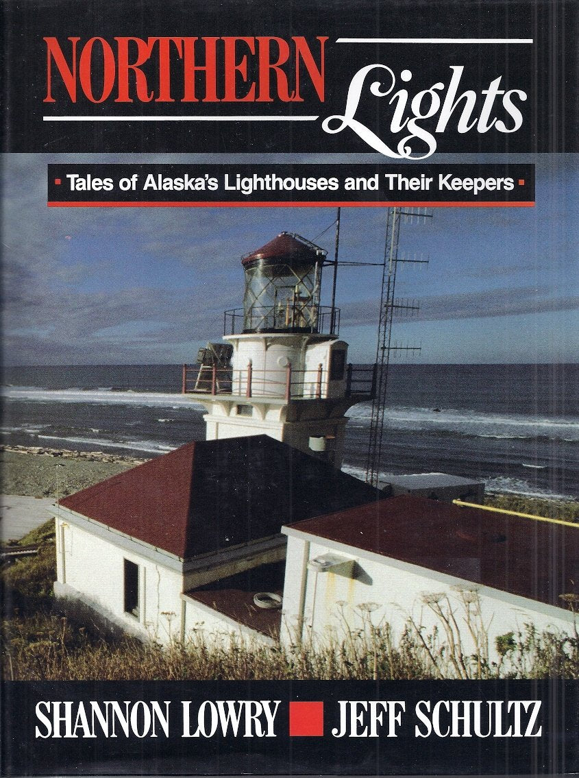 Northern Lights: Tales of Alaska's Lighthouses and Their Keepers,Used