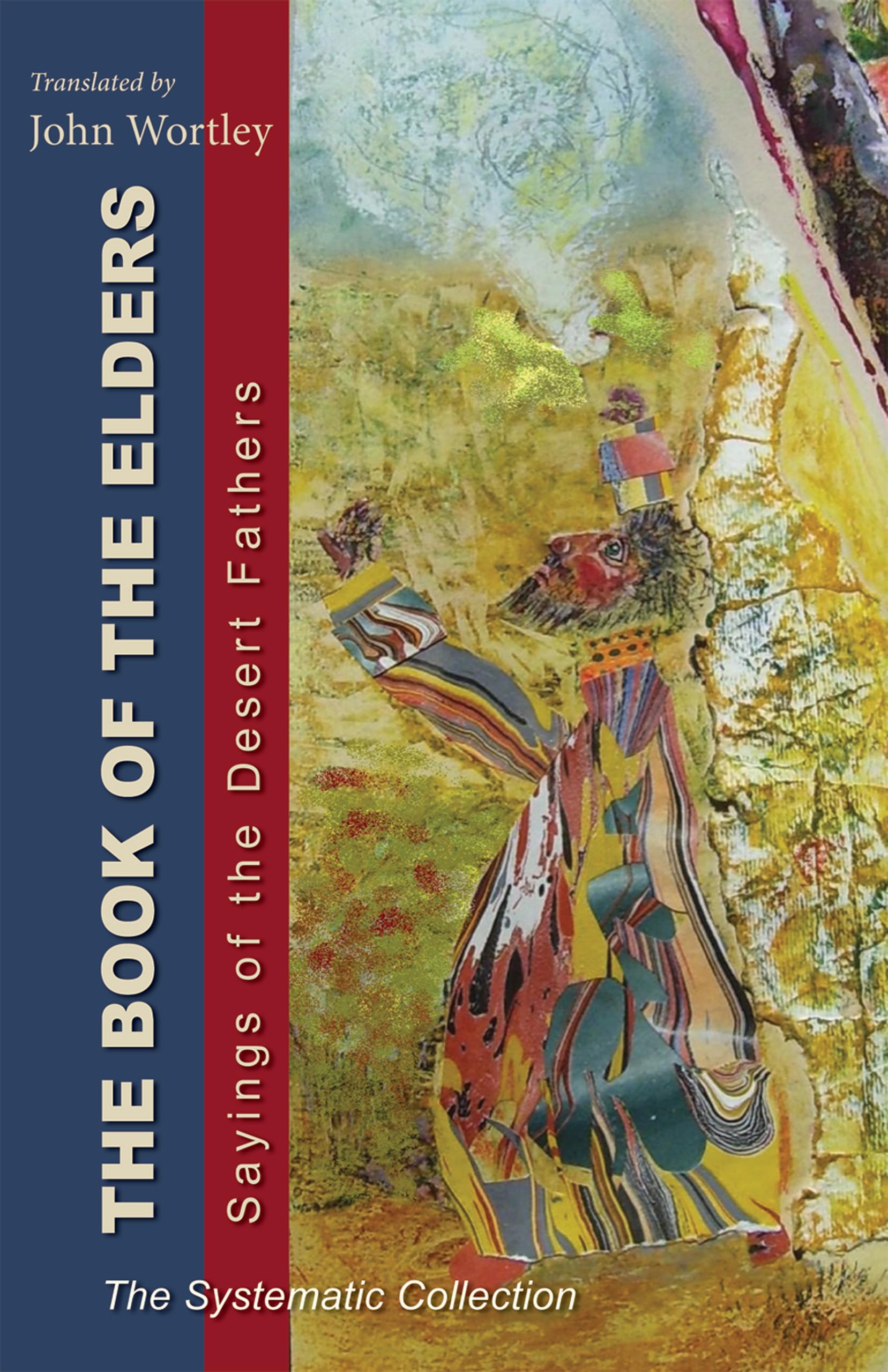 The Book of the Elders: Saying of the Desert Fathers: The Systematic Collection (Cistercian Studies Series) (Volume 240),Used