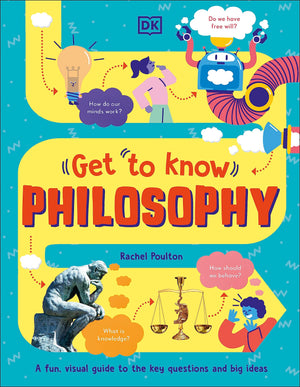 Get To Know: Philosophy: A Fun, Visual Guide To The Key Questions And Big Ideas,Used