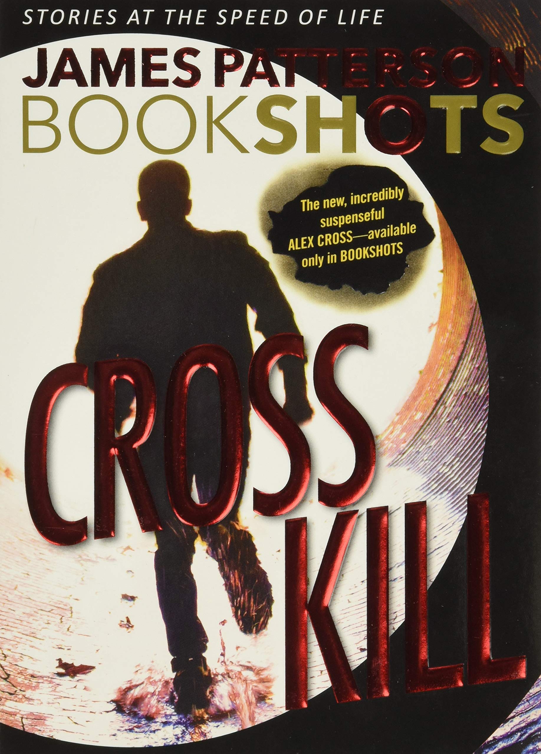 Cross Kill: An Alex Cross Story (Alex Cross BookShots, 1),New
