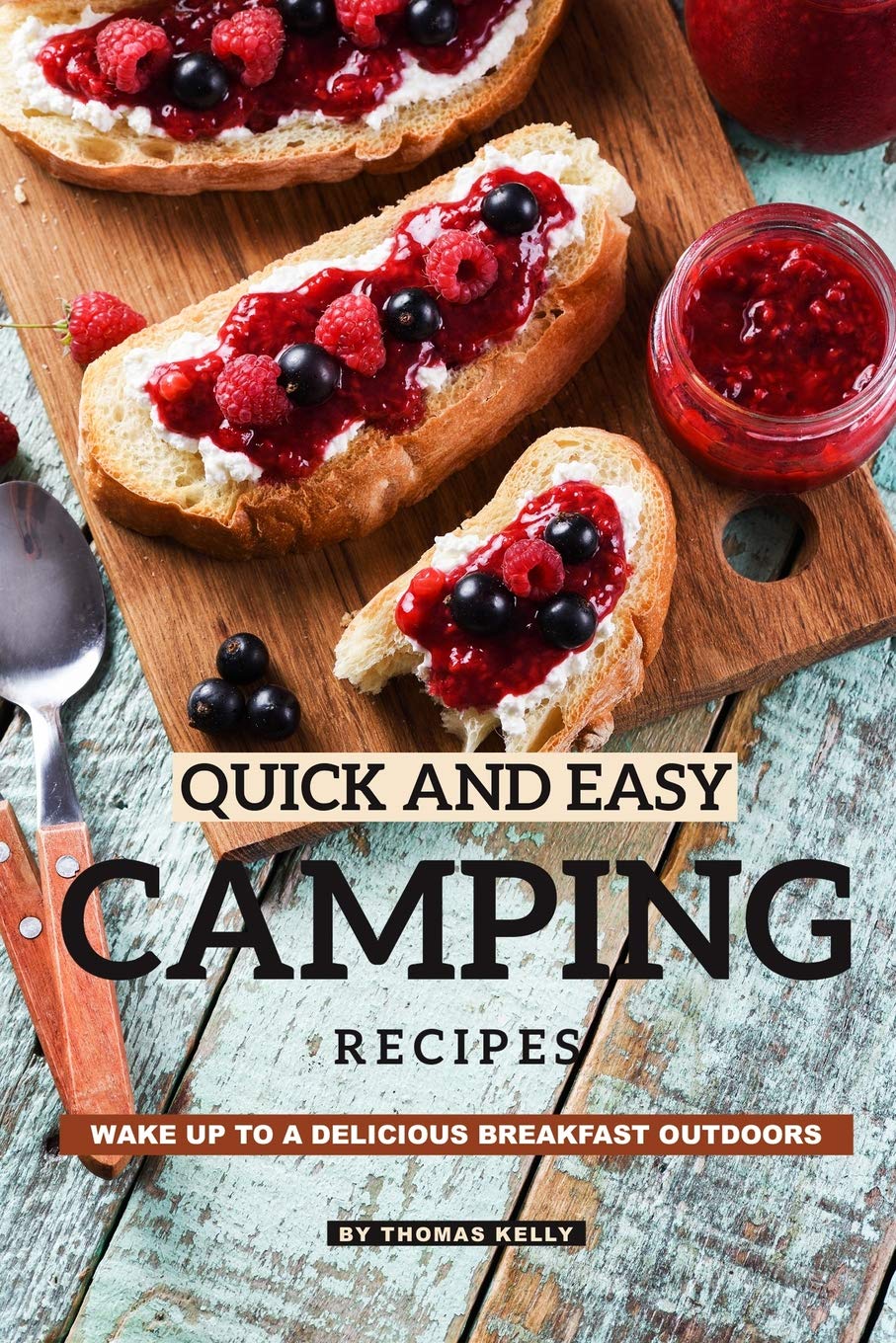 Quick and Easy Camping Recipes: Wake Up to A Delicious Breakfast Outdoors,Used